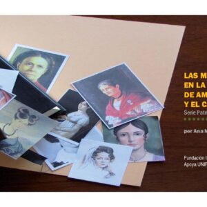 “Las Mujeres en la Historia de América Latina y El Caribe. Serie: Patriotas y Revolucionarias“, Portugal Ana María, Fundación Isis Internacional e UNIFEM Sub Región Andina, 2011