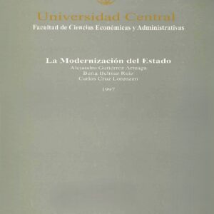 “La Modernización del Estado“, Gutiérrez A. Alejandro et.alt., Ediciones Universidad Central de Chile, 1997
