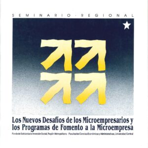 “Los Nuevos Desafíos de los Microempresarios y los Programas de Fomento a la Microempresa“, Vidal S. Francisco et. alt, Ediciones Universidad Central de Chile, noviembre 1995