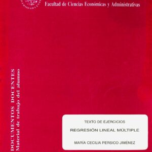 “Texto de Ejercicios: Regresión Lineal Múltiple“, Pérsico J. M. Cecilia, Ediciones Universidad Central de Chile, 1996
